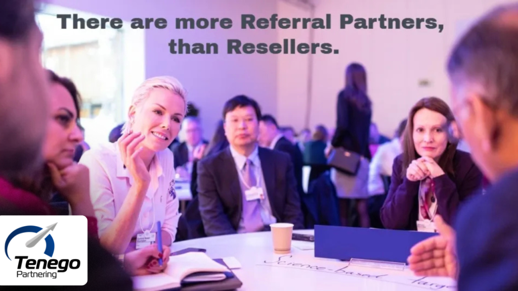 More Referral Partners than Resellers