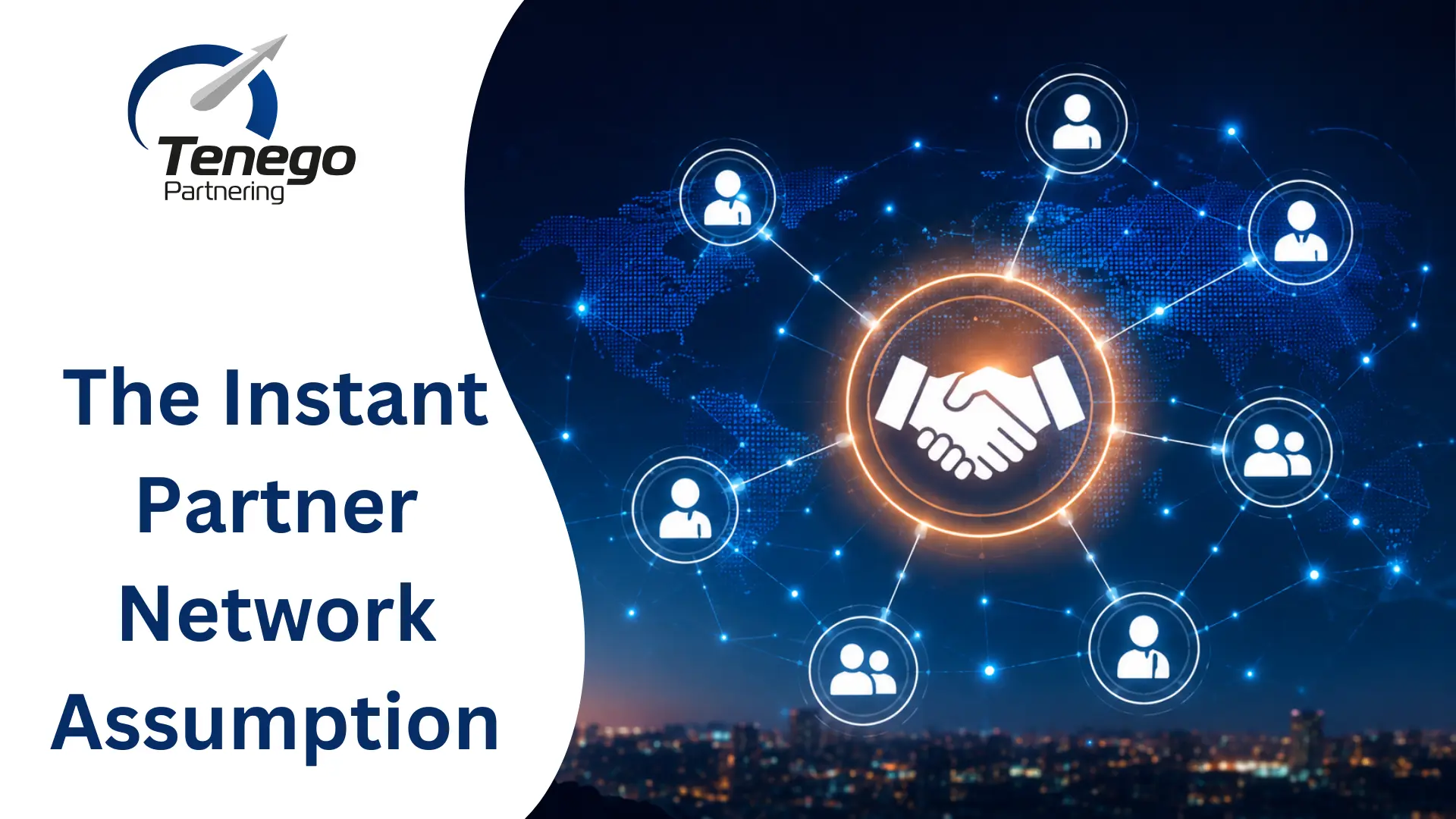 The Instant Partner Network Assumption